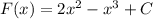 F(x)=2 x^{2} - x^{3} +C