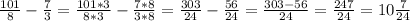 \frac{101}{8} - \frac{7}{3}=\frac{101*3}{8*3} - \frac{7*8}{3*8}=\frac{303}{24} - \frac{56}{24}= \frac{303-56}{24} = \frac{247}{24} =10 \frac{7}{24}