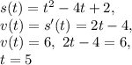 s(t)=t^2-4t+2, \\ v(t)=s'(t)=2t-4, \\ v(t)=6, \ 2t-4=6, \\ t=5