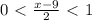 0\ \textless \ \frac{x-9}{2}\ \textless \ 1