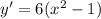 y'=6(x^2-1)