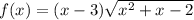 f(x)=(x-3) \sqrt{x^2+x-2}