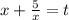 x+\frac{5}{x}=t