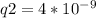 q2=4*10^{-9}