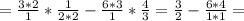 = \frac{3*2}{1} * \frac{1}{2*2} - \frac{6*3}{1} * \frac{4}{3} = \frac{3}{2} - \frac{6*4}{1*1} =