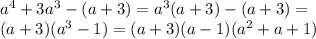 a^4+3a^3-(a+3)=a^3(a+3)-(a+3)=\\(a+3)(a^3-1)=(a+3)(a-1)(a^2+a+1)