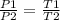 \frac{P1}{P2} = \frac{T1}{T2}