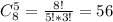 C^5_8= \frac{8!}{5!*3!} =56