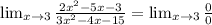 \lim_{x \to 3} \frac{2x^2-5x-3}{3x^2-4x-15} = \lim_{x \to 3} \frac{0}{0}