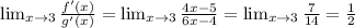 \lim_{x \to 3} \frac{f'(x)}{g'(x)}=\lim_{x \to 3} \frac{4x-5}{6x-4}=\lim_{x \to 3} \frac{7}{14}= \frac{1}{2}