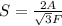 S = \frac{2A}{\sqrt3F}