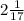 2\frac{1}{17}