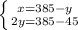 \left \{ {{x=385-y} \atop {2y=385-45}} \right.