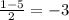 \frac{1-5}{2}=-3