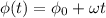 \phi(t) = \phi_{0} + \omega t