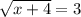 \sqrt{x+4}=3