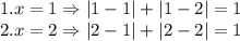 1. x=1 \Rightarrow |1-1|+|1-2|=1 \\2. x=2\Rightarrow|2-1|+|2-2|=1