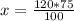 x= \frac{120*75}{100}