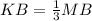 KB= \frac{1}{3}MB