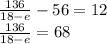 \frac{136}{18-e}-56=12\\ \frac{136}{18-e}=68\\