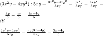 (3x^2y-4xy^2):5xy= \frac{3x^2y-4xy^2}{5xy} = \frac{3x^2y}{5xy} - \frac{4xy^2}{5xy} =\\\\= \frac{3x}{5} - \frac{4y}{5}= \frac{3x-4y}{5} \\ili\\\\ \frac{3x^2y-4xy^2}{5xy} = \frac{xy(3x-4y)}{5xy} = \frac{3x-4y}{5}