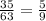 \frac{35}{63} = \frac{5}{9}