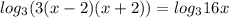 log_{3} (3(x-2)(x+2))= log_{3}16x