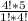 \frac{4!*5}{1!*4!}