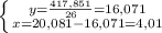 \left \{ {{y= \frac{417,851}{26} =16,071} \atop {x=20,081-16,071=4,01}} \right.