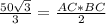 \frac{50 \sqrt{3} }{3} = \frac{AC*BC}{2}