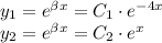 y_1=e^{ \beta x}=C_1\cdot e^{-4x}\\ y_2=e^{ \beta x}=C_2\cdot e^{ x}