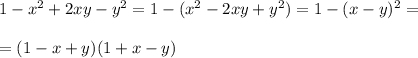 1-x^2+2xy-y^2=1 - (x^2-2xy+y^2)=1-(x-y)^2=\\\\=(1-x+y)(1+x-y)