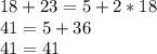 18+23=5+2*18 \\ &#10;41=5+36 \\ &#10;41=41