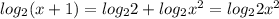 log_2(x+1)=log_22+log_2x^2=log_22x^2