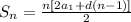 S_n= \frac{n[2a_1+d(n-1)]}{2}