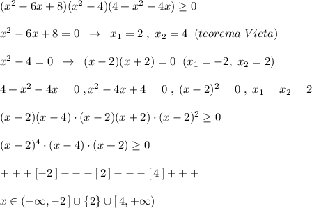 (x^2-6x+8)(x^2-4)(4+x^2-4x) \geq 0\\\\x^2-6x+8=0\; \; \to \; \; x_1=2\; ,\; x_2=4\; \; (teorema\; Vieta)\\\\x^2-4=0\; \; \to \; \; (x-2)(x+2)=0\; \; (x_1=-2,\; x_2=2)\\\\4+x^2-4x=0\; ,x^2-4x+4=0\; ,\; (x-2)^2=0\; ,\; x_1=x_2=2\\\\(x-2)(x-4)\cdot (x-2)(x+2)\cdot (x-2)^2 \geq 0\\\\(x-2)^4\cdot (x-4)\cdot (x+2) \geq 0\\\\+++[-2\, ]---[\, 2\, ]---[\, 4\, ]+++\\\\x\in (-\infty ,-2\, ]\cup \{2\}\cup [\, 4,+\infty )