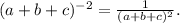 (a+b+c)^{-2}=\frac{1}{(a+b+c)^2}.