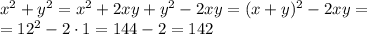 x^2+y^2=x^2+2xy+y^2-2xy=(x+y)^2-2xy= \\ =12^2-2\cdot1=144-2=142