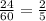 \frac{24}{60}= \frac{2}{5}