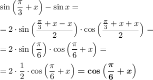 \sin\Big(\dfrac{\pi}3+x\Big)-\sin x=\\\\=2\cdot\sin\Big(\dfrac{\frac{\pi}3+x-x}2\Big)\cdot\cos\Big(\dfrac{\frac{\pi}3+x+x}2\Big)=\\\\=2\cdot\sin\Big(\dfrac{\pi}6\Big)\cdot \cos\Big(\dfrac{\pi}6+x\Big)=\\\\=2\cdot\dfrac 12\cdot \cos\Big(\dfrac{\pi}6+x\Big)\boldsymbol{=\cos\Big(\dfrac{\pi}6+x\Big)}