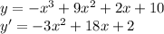 y=-x^3+9x^2+2x+10\\&#10;y'=-3x^2+18x+2