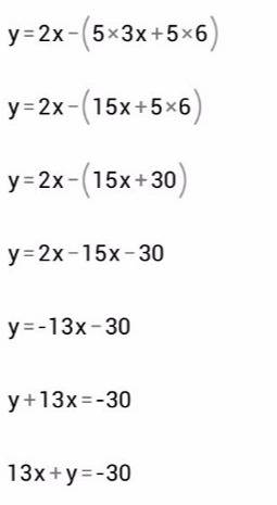 1) y=2x-5(3x+6); 2) y=x-7-(x-7)x ; 3) y= -7+8-(2x+15)