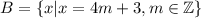 B=\{x|x=4m+3,m\in \mathbb Z\}