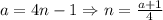 a=4n-1 \Rightarrow n= \frac{a+1}{4}