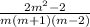 \frac{2m^{2}-2 }{m(m+1)(m-2)}