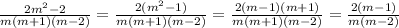 \frac{2m^{2}-2 }{m(m+1)(m-2)}=\frac{2(m^{2}-1) }{m(m+1)(m-2)}=\frac{2(m-1)(m+1) }{m(m+1)(m-2)}= \frac{2(m-1)}{m(m-2)}