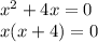 x^2+4x=0\\x(x+4)=0