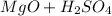 MgO+ H_{2} S O_{4}