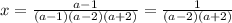 x= \frac{a-1}{(a-1)(a-2)(a+2)} = \frac{1}{(a-2)(a+2)}