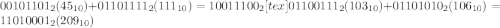 00101101_{2} (45_{10}) + 01101111_{2}(111_{10}) = 10011100_{2}<img src=